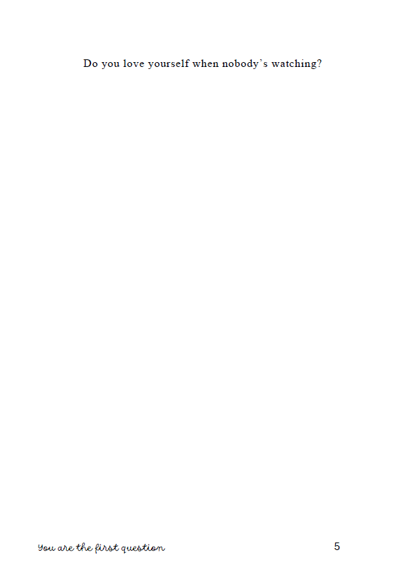 You Are the First Question